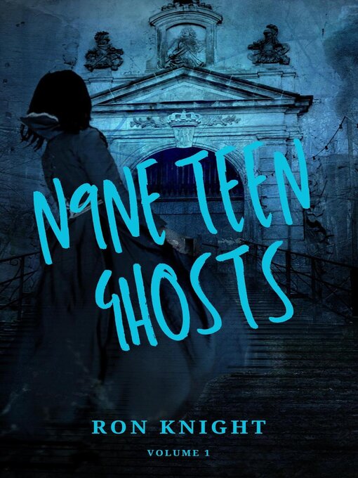 Title details for N9NE Teen Ghosts Volume 1 by Ron Knight - Available